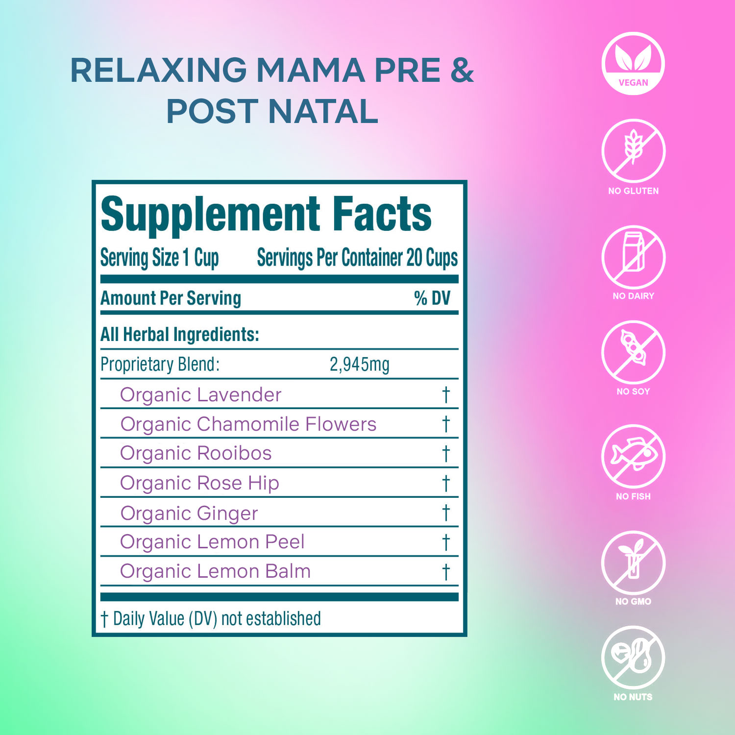 Secrets of Tea Relaxing Mama Pre & Post Natal Tea 2 innerpacks per case 2.0 oz Nutrition Info